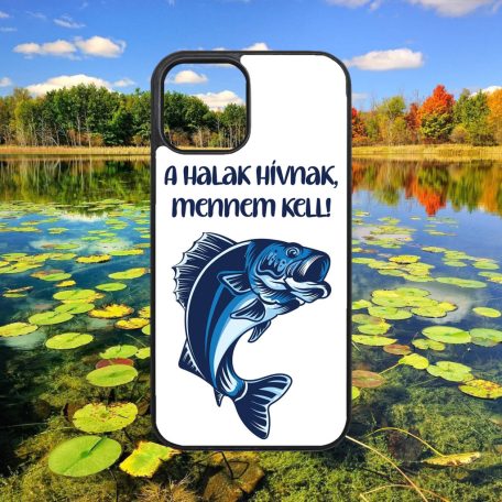 Horgászat - A Halak hívnak, mennem kell! - iPhone tok 